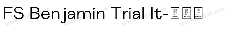FS Benjamin Trial It字体转换 FS Benjamin Trial It字体转换